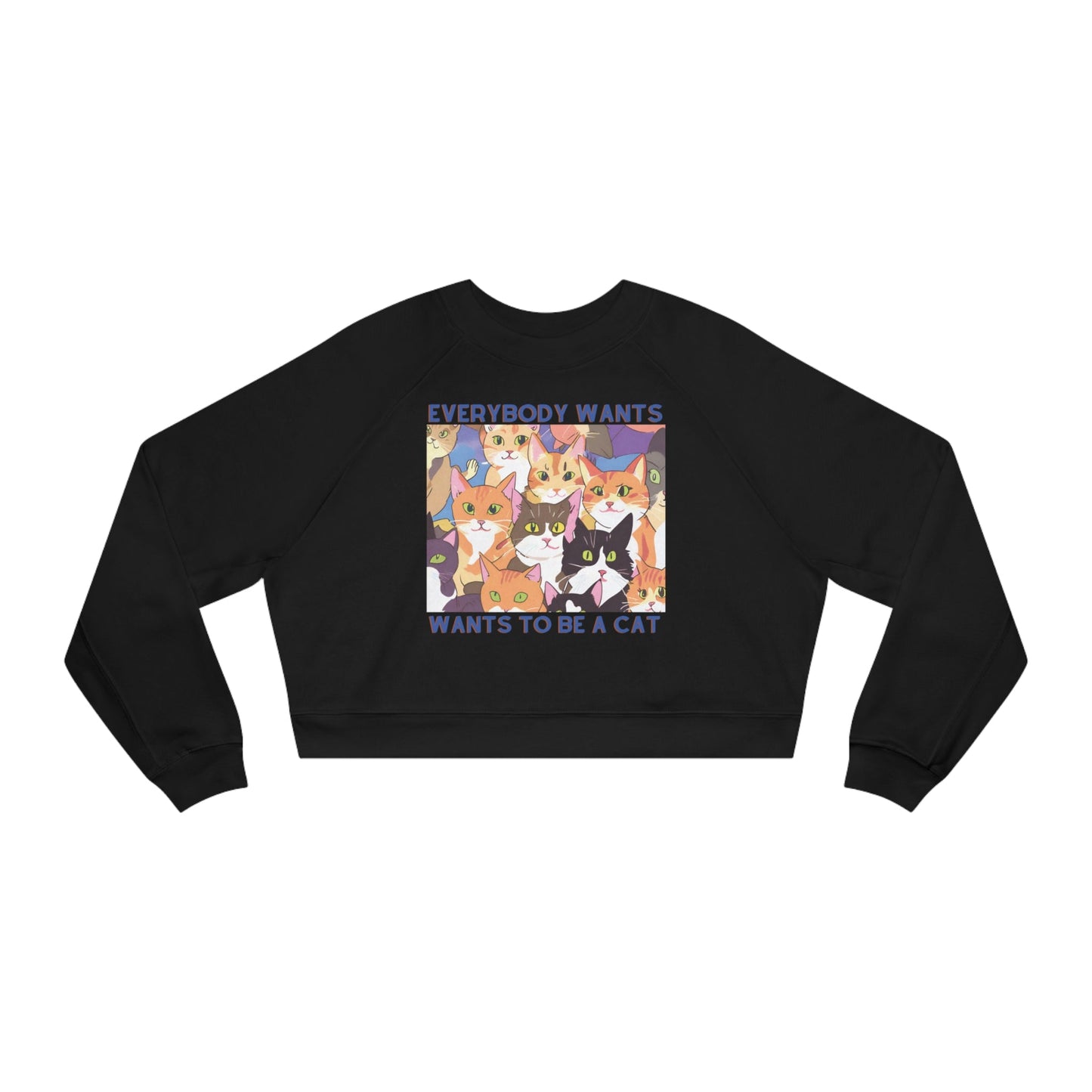 Everybody Wants To Be A Cat Women's Cropped Fleece Pullover