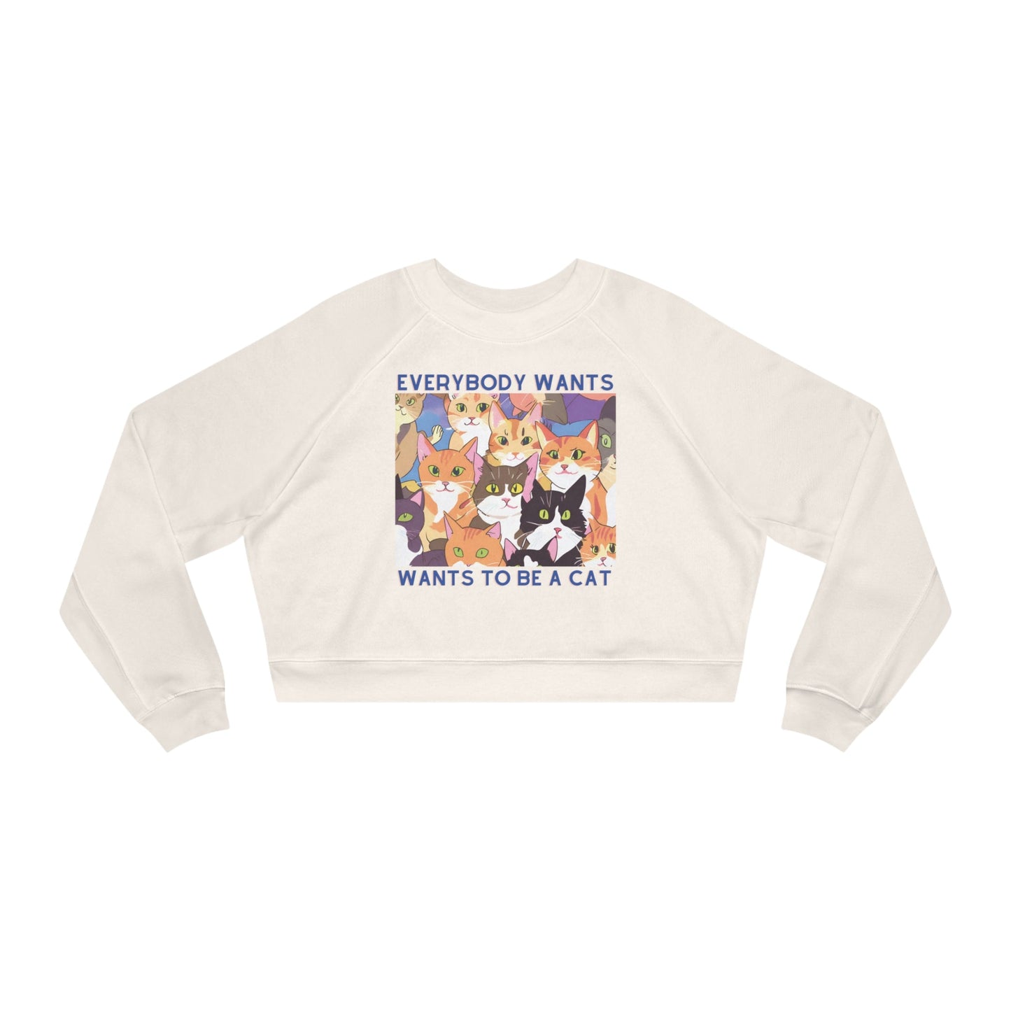 Everybody Wants To Be A Cat Women's Cropped Fleece Pullover